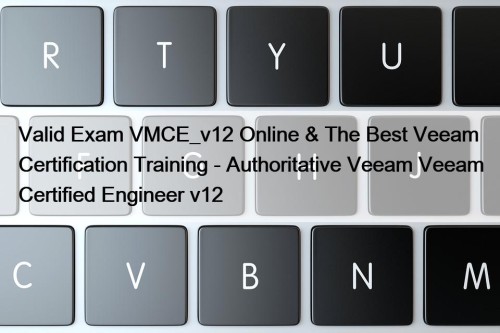 Valid Exam VMCE_v12 Online & The Best Veeam ...